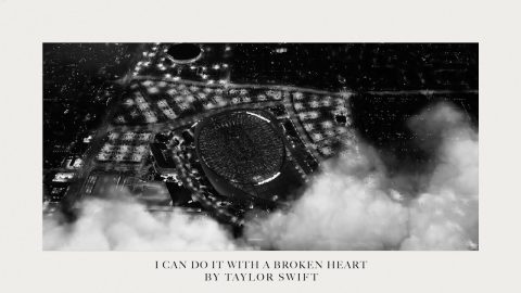 I Can Do It with a Broken Heart – Taylor Swift