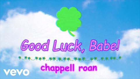 Good Luck, Babe! – Chappell Roan