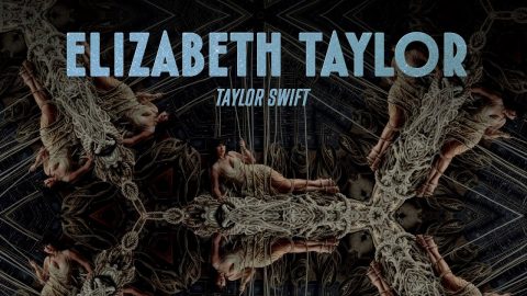 Elizabeth Taylor – Taylor Swift