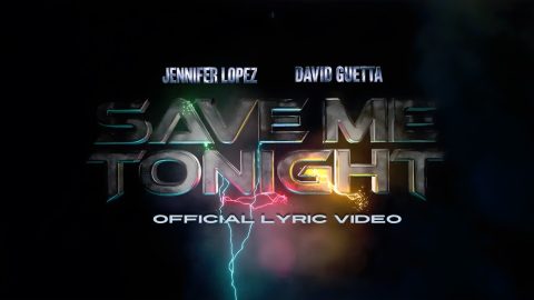 Save Me Tonight – Jennifer Lopez & David Guetta